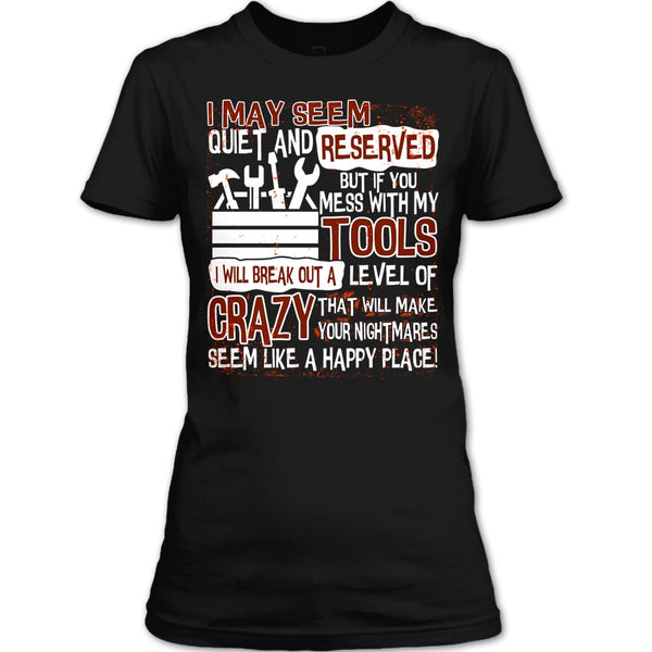 If You Mess With My Tools T Shirt, I'm A Mechanic T Shirt