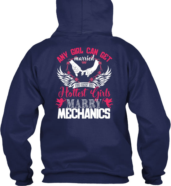 Hottest Girls Marry Mechanics T Shirt, Being A Firefighter T Shirt