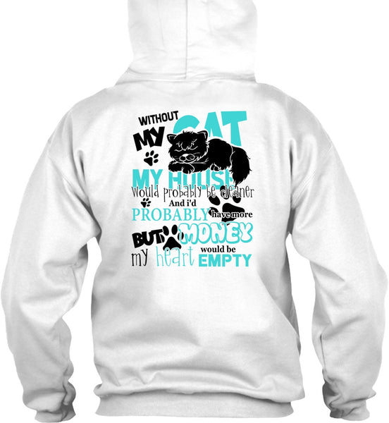 My House Would Probably Be Cleaner T Shirt, I Love My Cat T Shirt