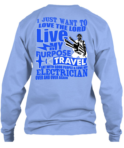 Love My Electrician T Shirt, My Purpose Travel T Shirt