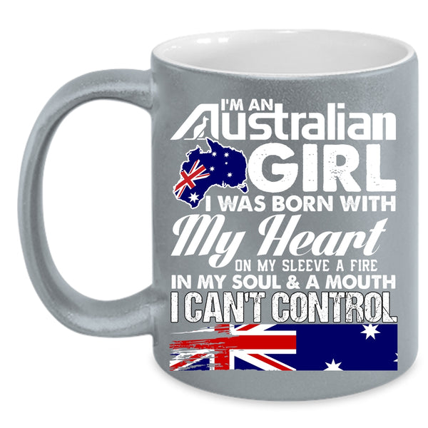 I'm An Australian Girl Coffee Mug, I Was Born With My Heart Coffee Cup
