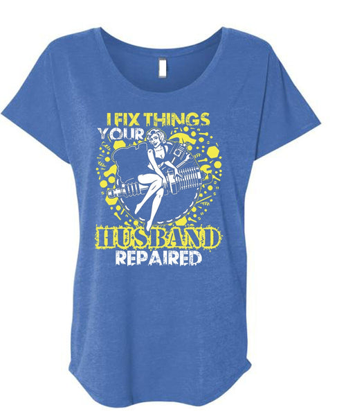 I Fix Things Husband Repaired T Shirt, Being A Mechanic T Shirt, Cool Shirt (Ladies' Triblend Dolman Sleeve)