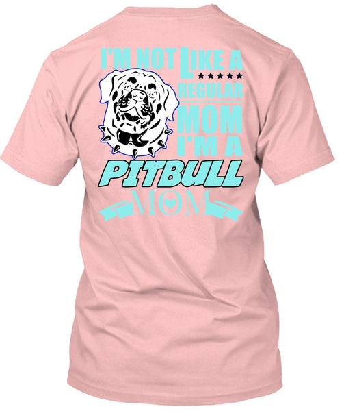 I'm A Pit Bull Mom T Shirt, I Love Pit Bull T Shirt