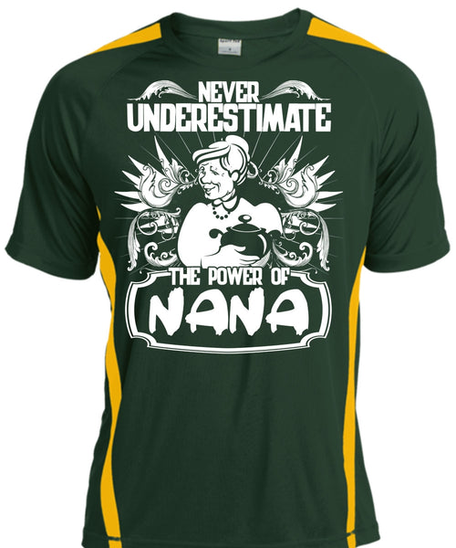 Never Underestimate The Power Of Nana T Shirt, Being A Nana T Shirt, Cool Shirt