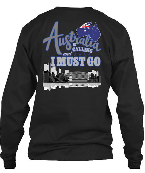 Australia Is Calling T Shirt, I Must Go T Shirt