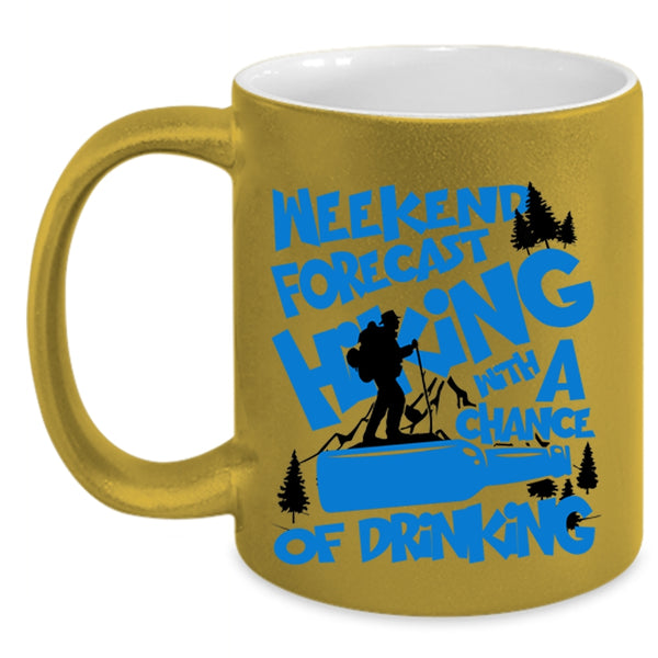 Chance Of Drinking Coffee Mug, Weekend Forecast Hiking Accent Mug