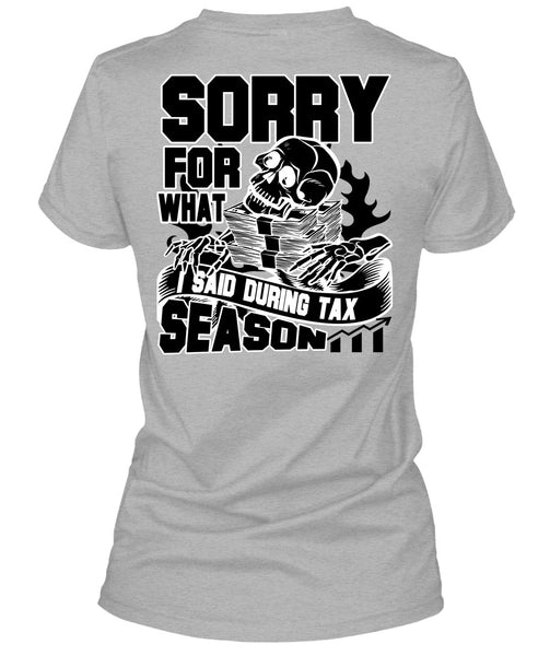 I Said During Tax Season T Shirt, I Love Accountant T Shirt