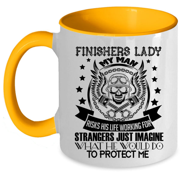My Man Would Do To Protect Me Coffee Mug, Finishers Lady Accent Mug