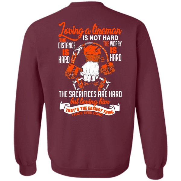 Loving Him T Shirt, Being A Lineman Sweatshirt