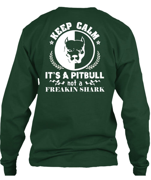 Keep Calm It's A Pitbull Not Freaking Shark T Shirt, I Love My Dog T Shirt