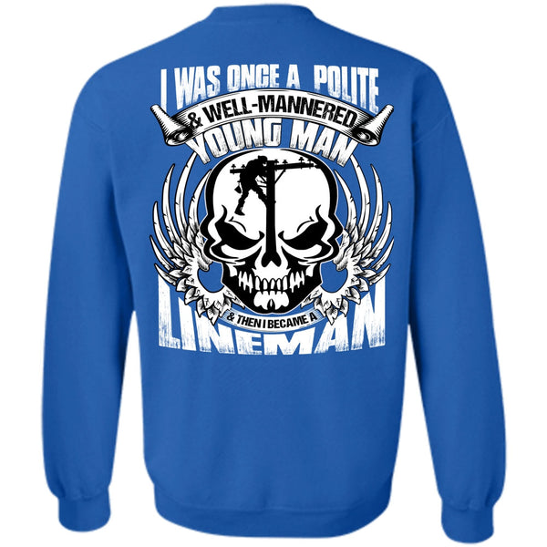 Young Man T Shirt, Being A Lineman Sweatshirt