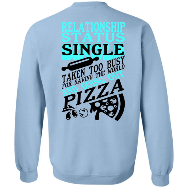 I Love My Life T Shirt, Relationship Status Single Sweatshirt