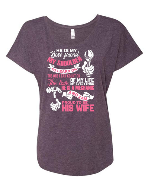 Proud To Be His Wife T Shirt, He Is My Best Friend T Shirt, Cool Shirt (Ladies' Triblend Dolman Sleeve)