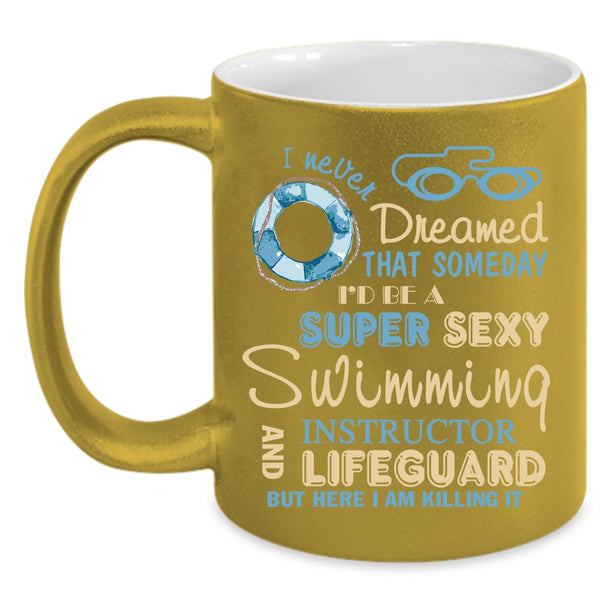 I'd Be A Swimming Instructor And Lifeguard Coffee Mug, Cool Job Coffee Cup