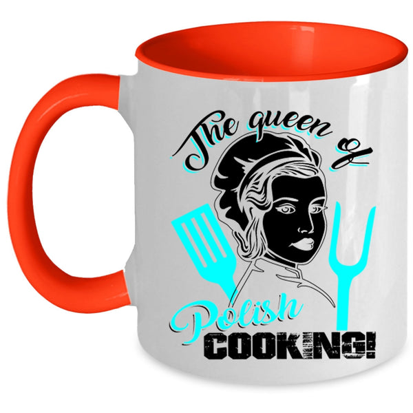 Gift For Mom Coffee Mug, The Queen Of Polish Cooking Accent Mug