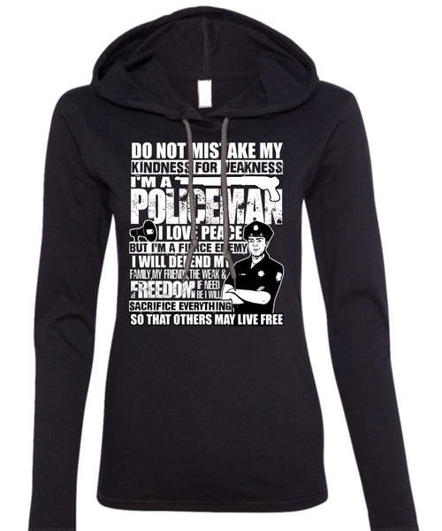 I'm A Policeman T Shirt, I Love Peace T Shirt (Anvil Ladies Ringspun Hooded)