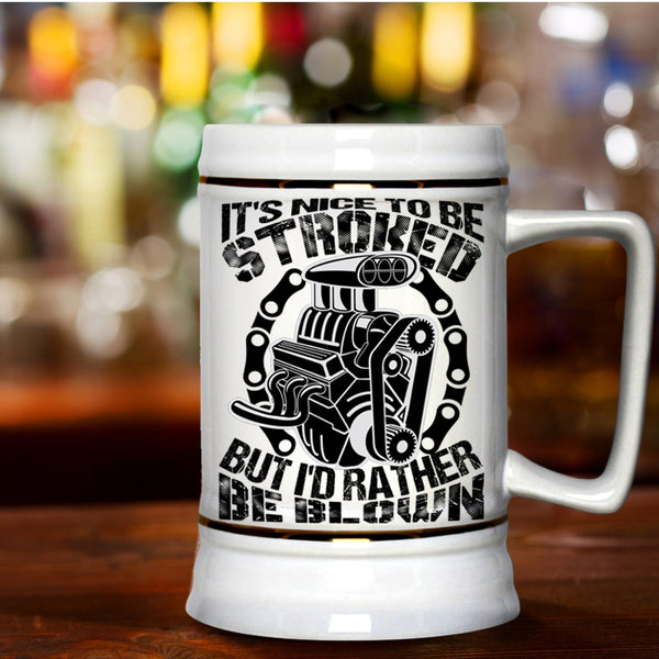 Best Gift For Mechanics Beer Stein 22oz, It's Nice To Be Stroked Beer Mug