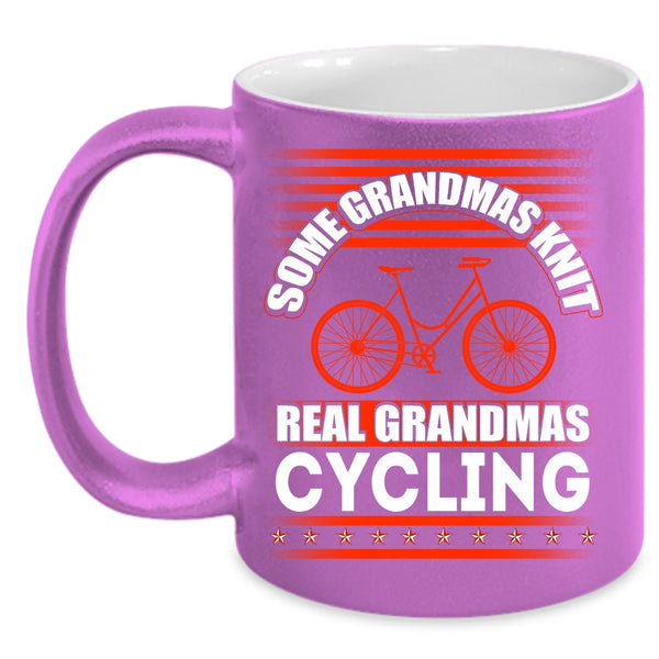 Some Grandmas Knit Coffee Mug, Real Grandmas Cycling Coffee Cup