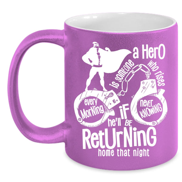 He'll Be Returning Home That Night Coffee Mug, Cute Policeman Coffee Cup