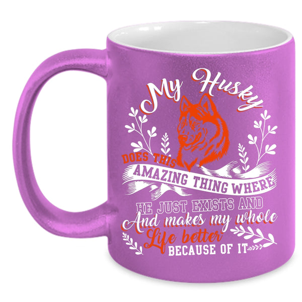 My Husky Does This Amazing Thing Coffee Mug, Funny Husky Coffee Cup
