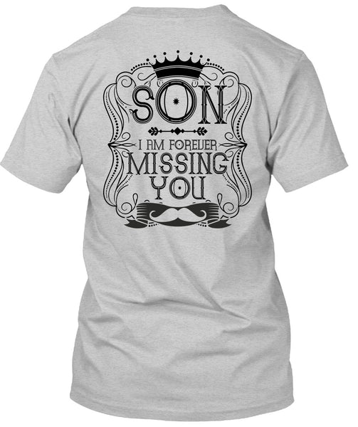 I Am Forever Missing You T Shirt, I Love Son T Shirt