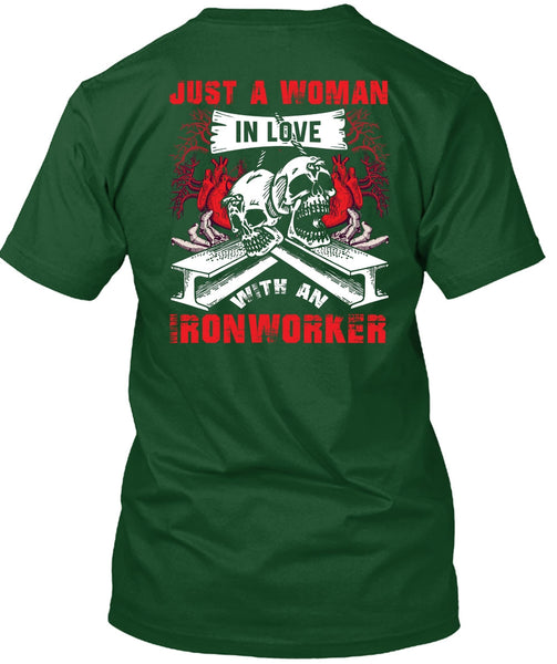 Love With An Ironworker T Shirt, Being An Ironworker T Shirt