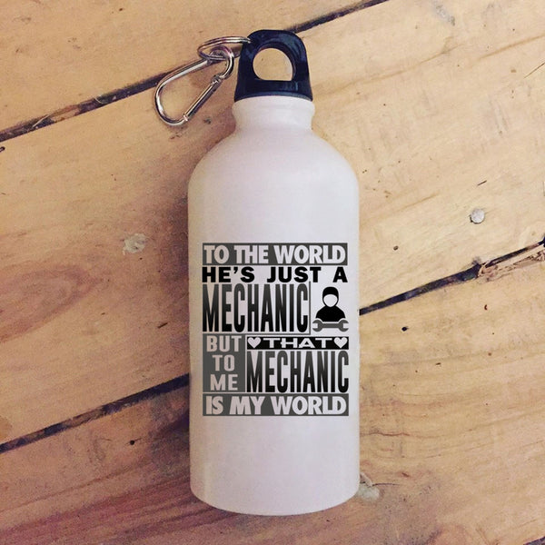 He's Just A Mechanic 20 oz Stainless Steel Bottle,That Mechanic Is My World Outdoor Sports Water Bottle
