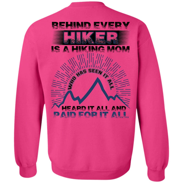 I Love Hiking T Shirt, Behind Every Hiker Is A Hiking Mom Sweatshirt