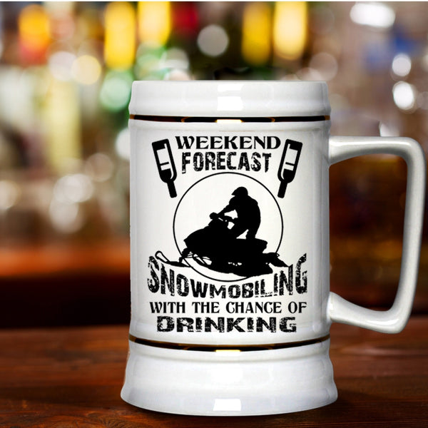 The Chance Of Drinking Beer Stein 22oz, Weekend Forecast Snowmobiling Beer Mug