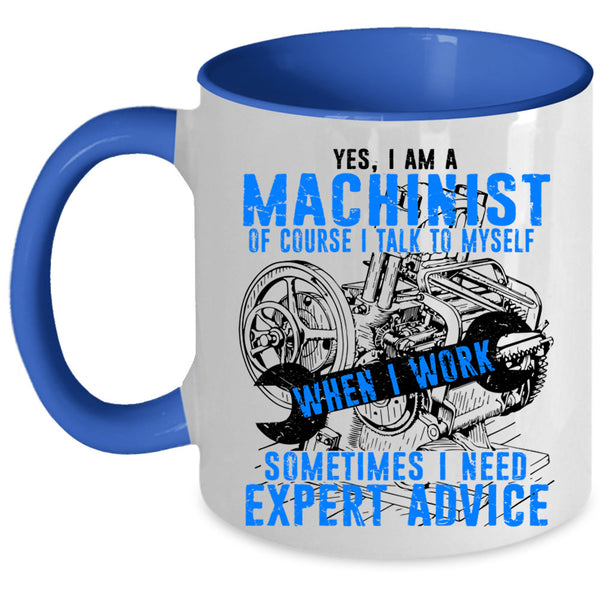 Cool Mechanics Coffee Mug, I Am A Machinist Accent Mug
