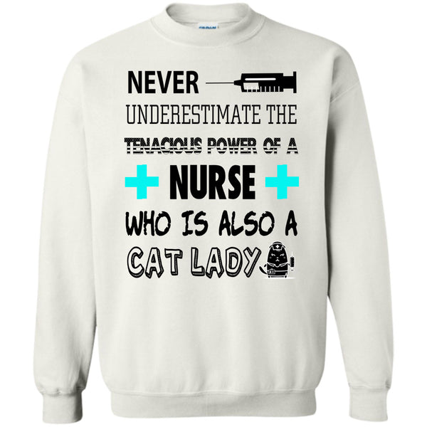 Who Is Also A Cat Lady T Shirt, Never Underestimate Sweatshirt