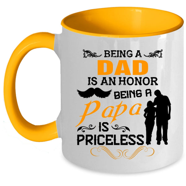 Being A Dad Is An Honor Being A Papa Is Priceless Mug