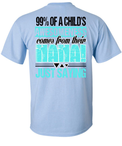 Nana Just Saying T Shirt, I Love Nana T Shirt