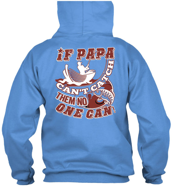 If Papa Can't Catch Them No One Can T Shirt, I Love Papa T Shirt