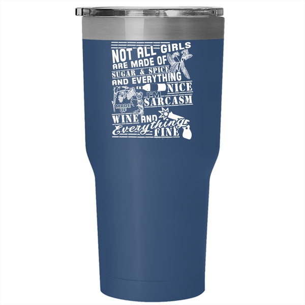 Made Of Sugar And Spice Tumbler 30 oz Stainless Steel, Made Of Wine Travel Mug