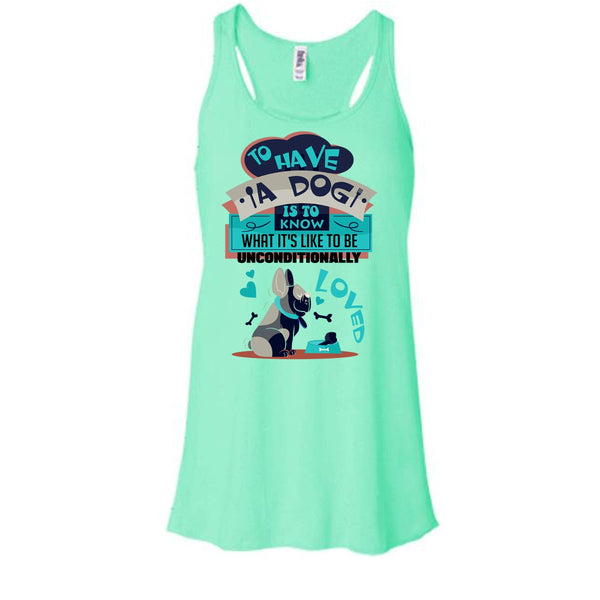 To Have A Dog T Shirt, Cute Dog Ever T Shirt, Awesome t-shirts