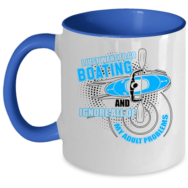 Funny Boating Coffee Mug, I Just Want To Go Boating Accent Mug