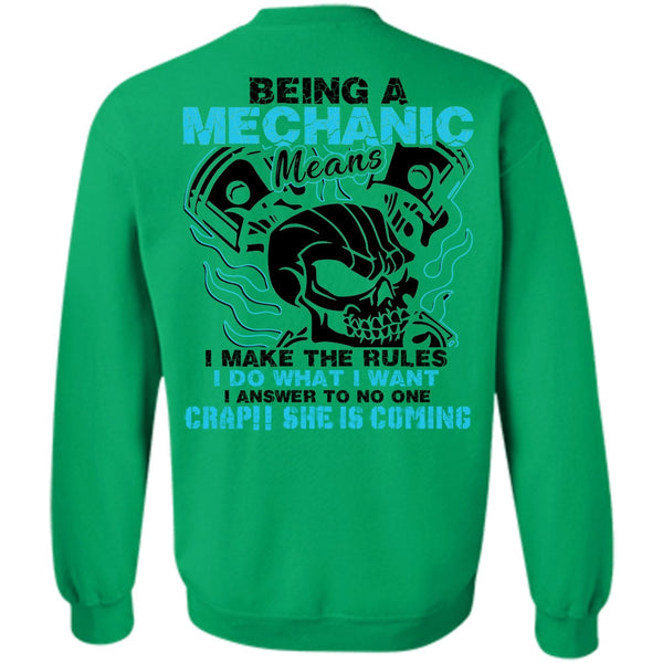 Being A Mechanic T Shirt, Being A Mechanic Means Sweatshirt