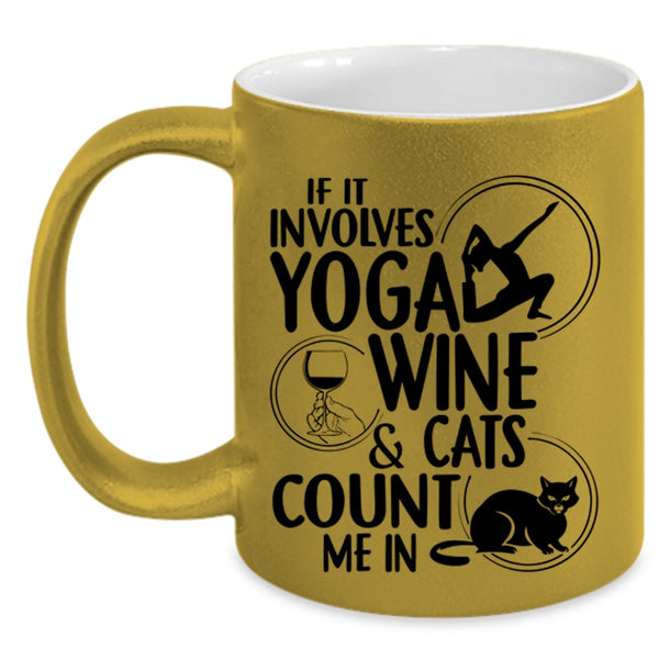 Cool Wine Drinker Coffee Mug, It Involves Yoga Wine And Cats Accent Mug