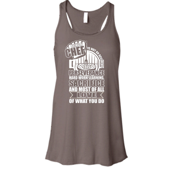 Being A Chef T Shirt, Love Of What You Do Tank Top