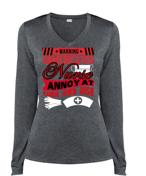 Warning Unmedicated Nurse T Shirt, Being A Nurse T Shirt, Cool Shirt (Ladies LS Heather V-Neck)