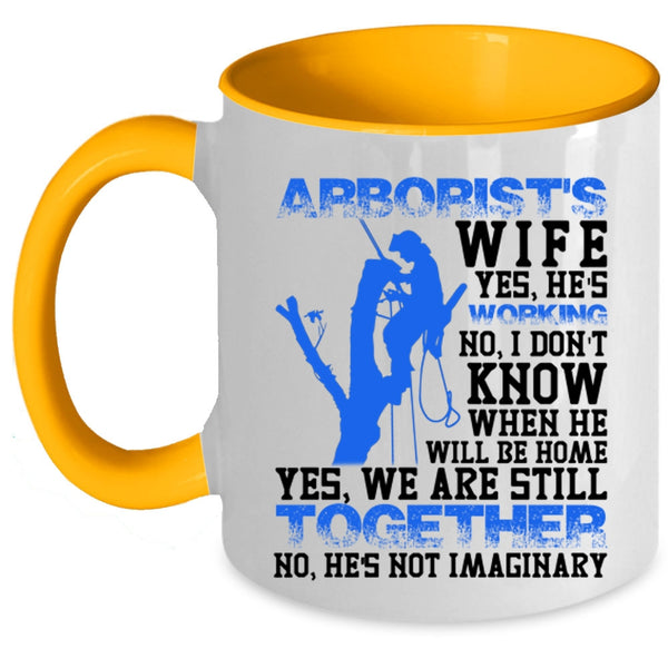 Funny Gift For My Wife Coffee Mug, Arborist's Wife Accent Mug
