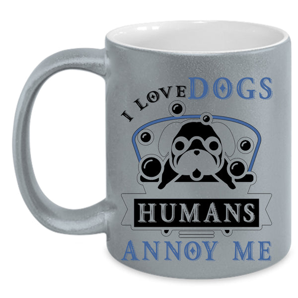Cool Gift For Dog Lovers Coffee Mug, I Love Dogs Accent Mug