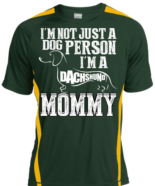 I'm Not Just A Dog Person T Shirt, I'm A Dachshund Mommy T Shirt, Cool Shirt