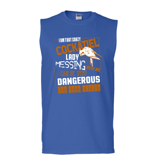 I'm That Crazy Cockatiel Lady T Shirt, Messing With Me T Shirt, Cool T Shirt (Men's Cotton Sleeveless)
