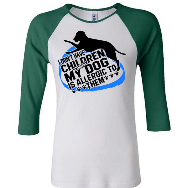 I Don't Have Children T Shirt, I Love Dog T Shirt, Awesome T-Shirts