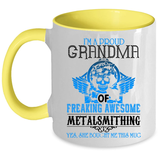 Cool Metalsmithing Coffee Mug, I'm A Proud Grandma Of Metalsmithing Accent Mug