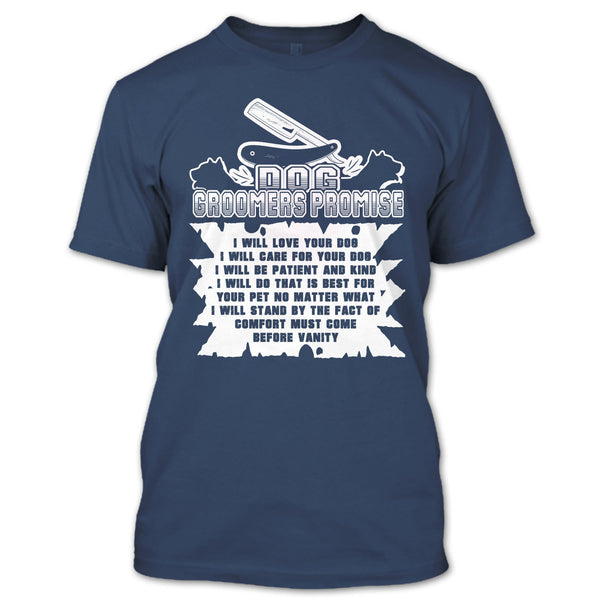 Dog Groomers Promise T Shirt, I Will Care For Your Dog T Shirt