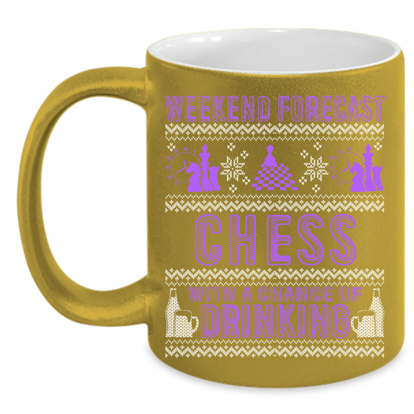 Weekend Forecast Chess Coffee Mug, Chance Of Drinking Coffee Cup
