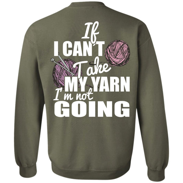 I'm Not Going T Shirt, I Love Knitter Sweatshirt